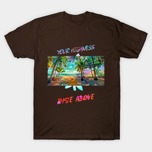 Your Highness, Rise Above (artistic beach scene) T-Shirt by PersianFMts